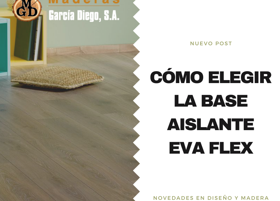 Cómo elegir la base aislante Eva Flex