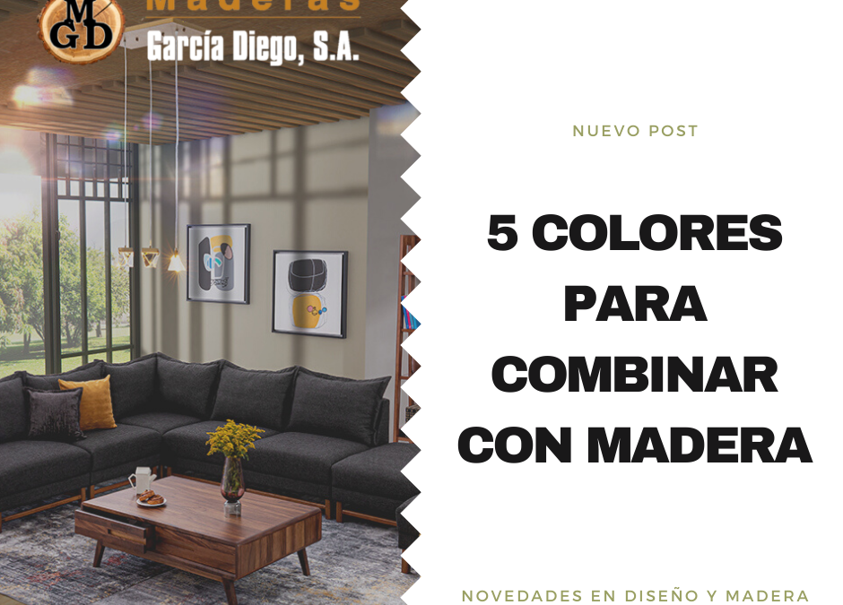 5 colores para combinar con madera